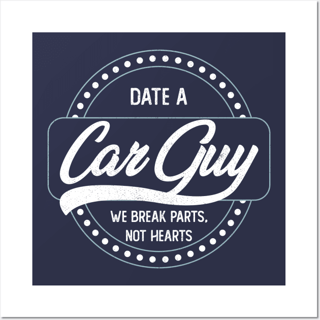 Date a Car Guy Wall Art by EbukaAmadiObi19